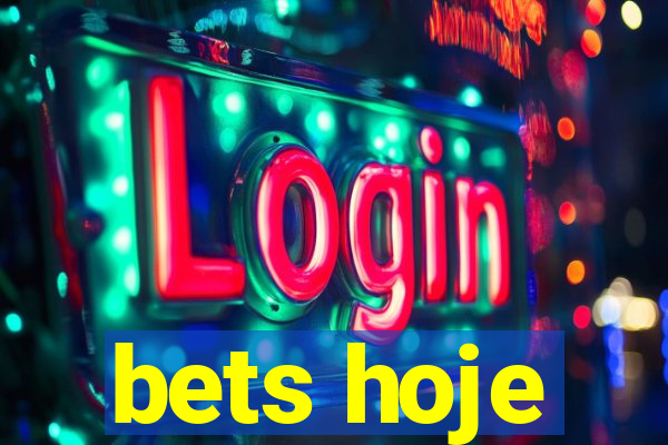 bets hoje