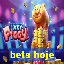 bets hoje