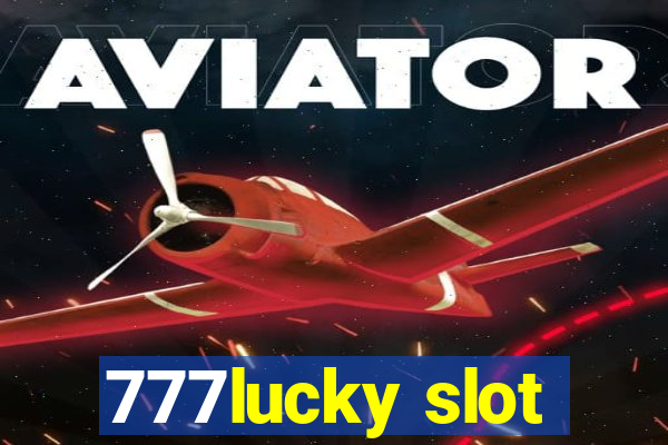 777lucky slot