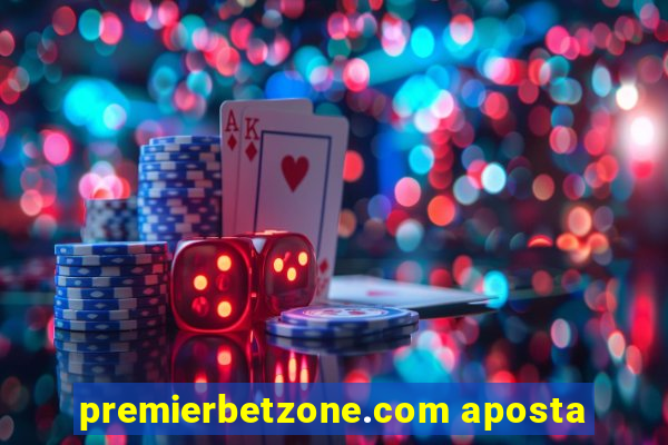 premierbetzone.com aposta