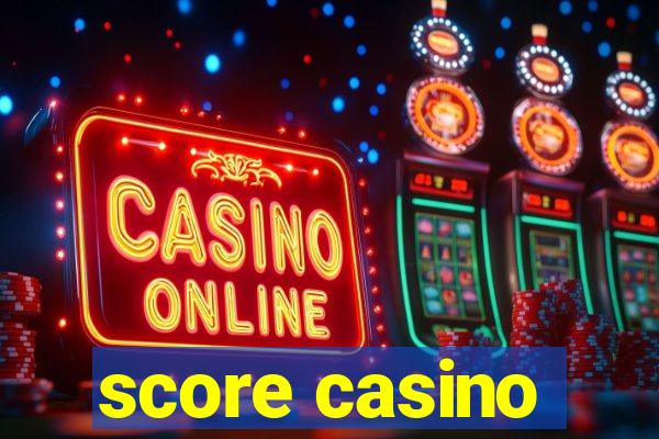 score casino