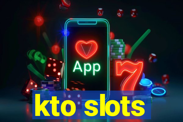 kto slots