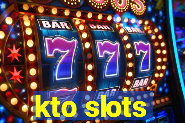 kto slots