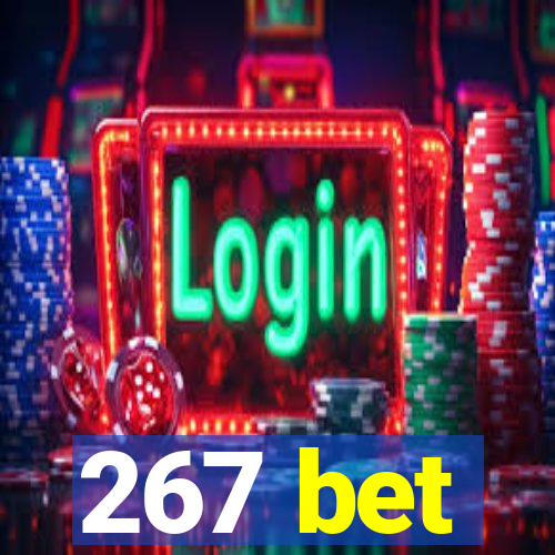 267 bet