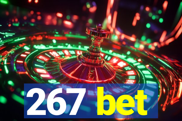 267 bet