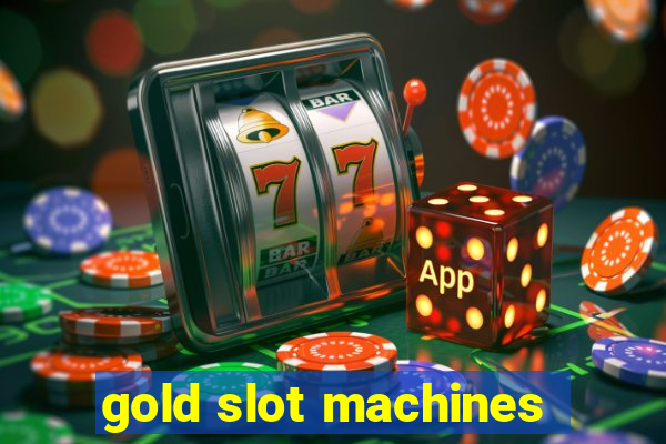 gold slot machines