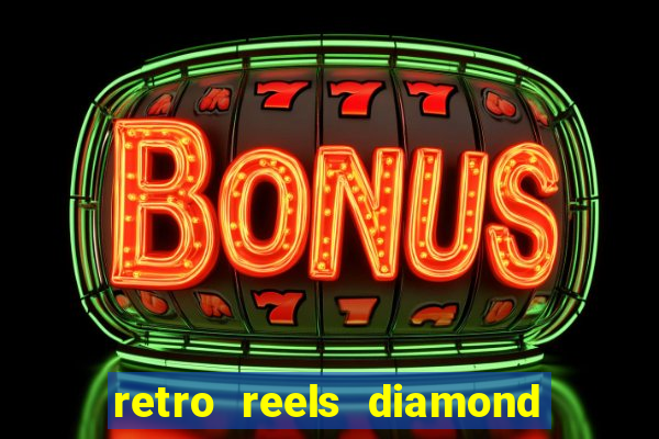 retro reels diamond glitz casino