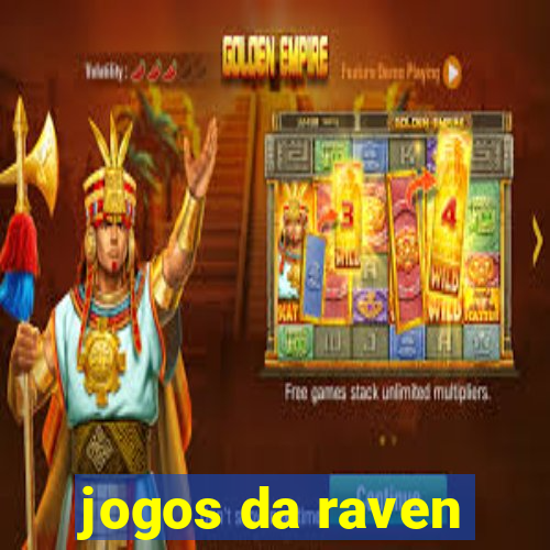 jogos da raven