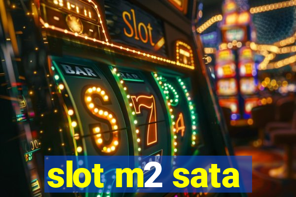 slot m2 sata