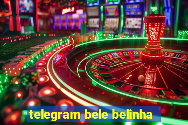 telegram bele belinha