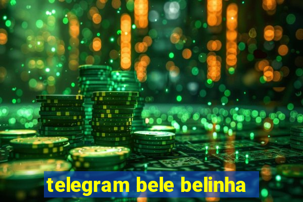 telegram bele belinha