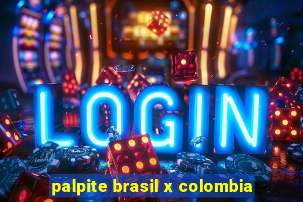 palpite brasil x colombia