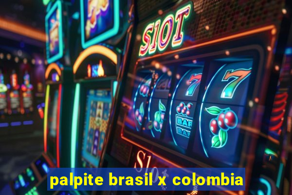 palpite brasil x colombia