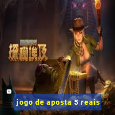 jogo de aposta 5 reais