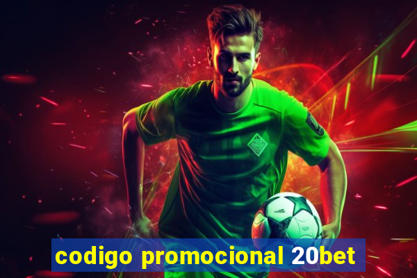 codigo promocional 20bet