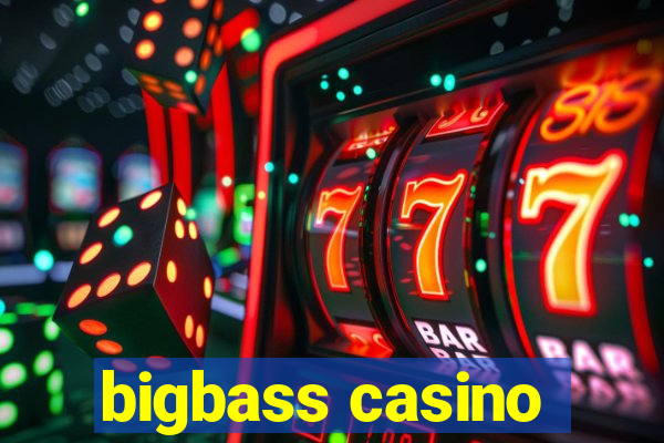 bigbass casino