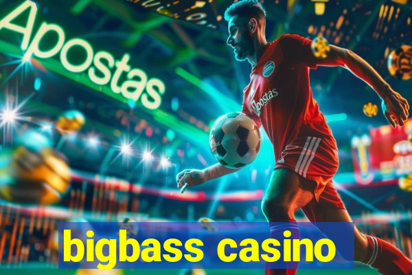 bigbass casino