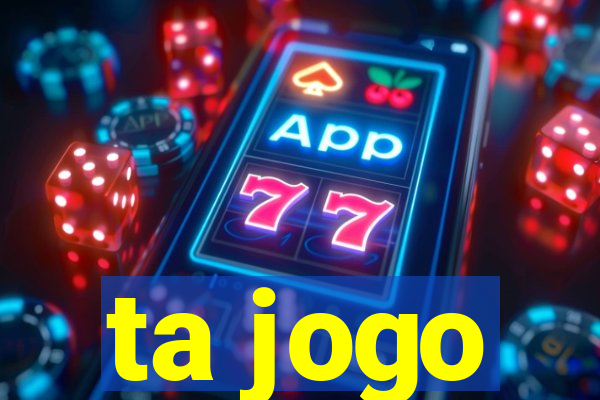 ta jogo