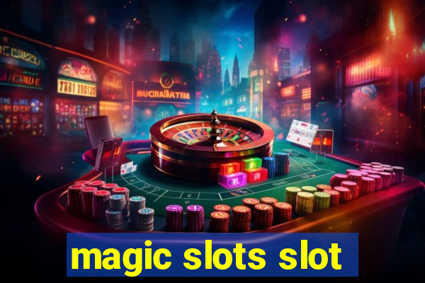 magic slots slot