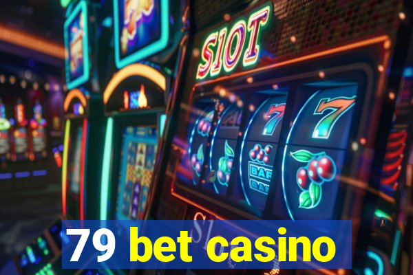 79 bet casino