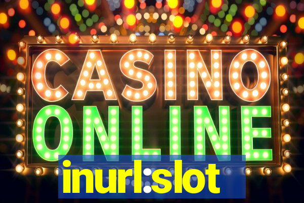 inurl:slot