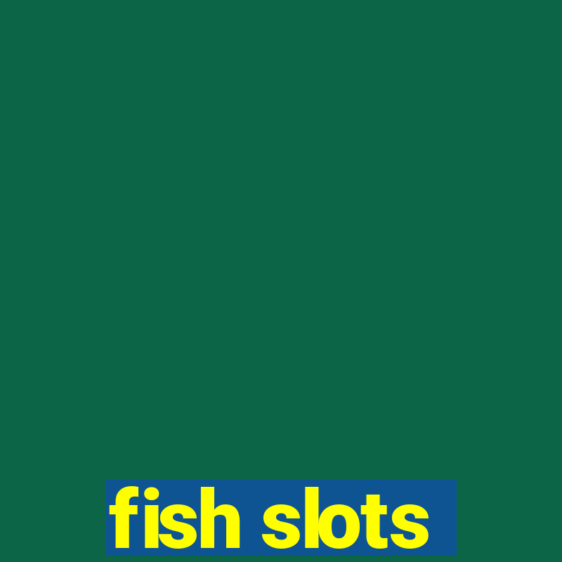 fish slots