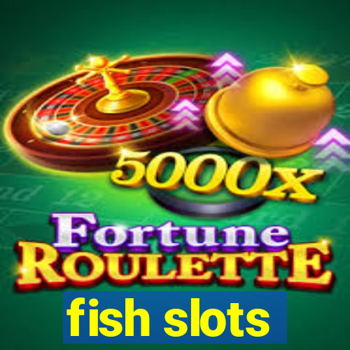 fish slots