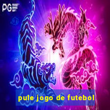 pule jogo de futebol