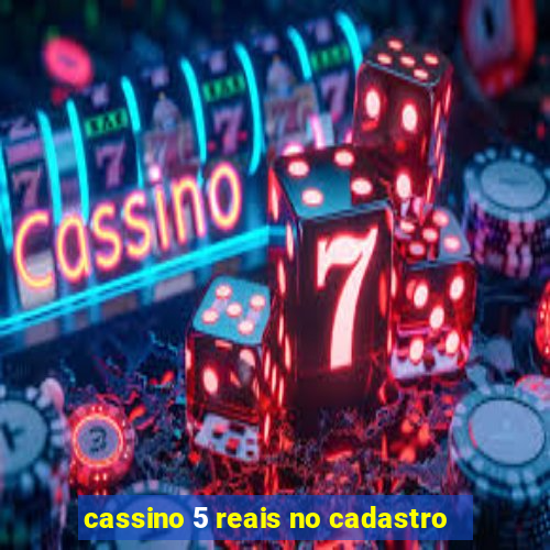 cassino 5 reais no cadastro