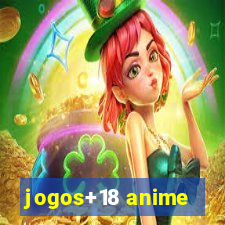 jogos+18 anime