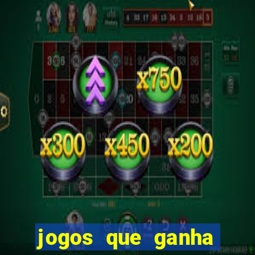 jogos que ganha dinheiro de verdade sem deposito