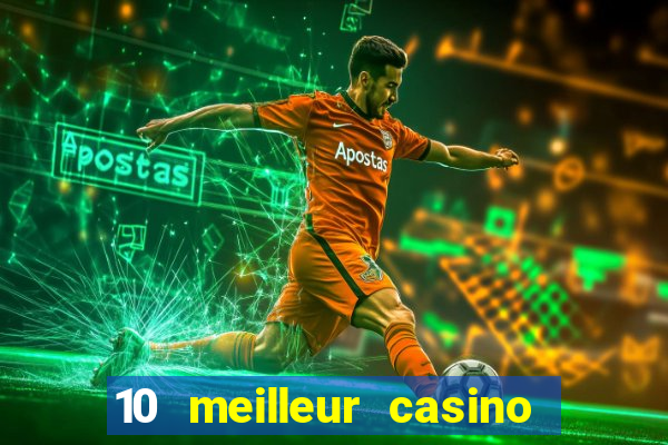 10 meilleur casino en ligne