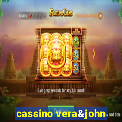 cassino vera&john