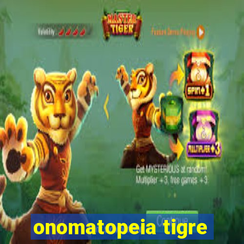 onomatopeia tigre