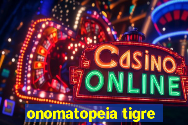 onomatopeia tigre