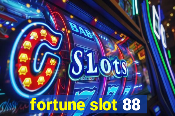 fortune slot 88