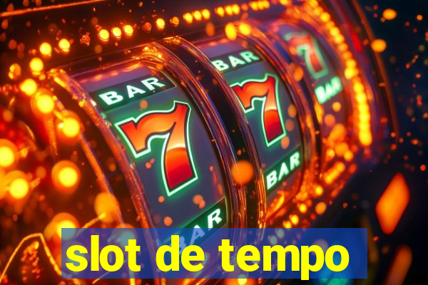 slot de tempo