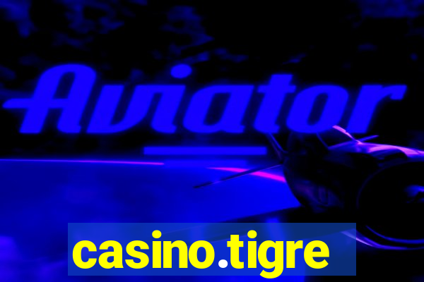 casino.tigre