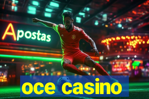 oce casino