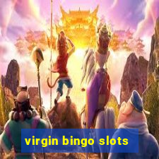 virgin bingo slots