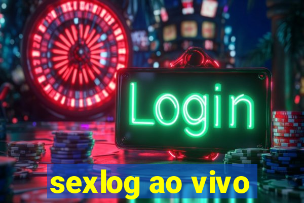 sexlog ao vivo