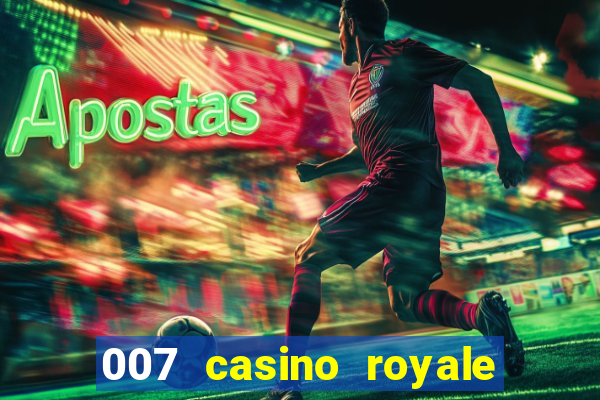 007 casino royale assistir online gdrive