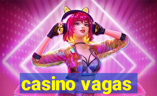 casino vagas