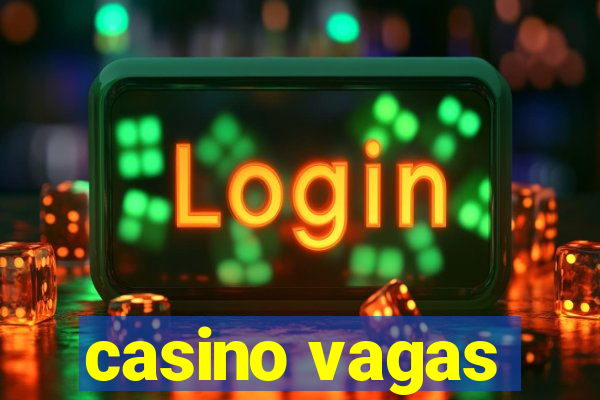 casino vagas