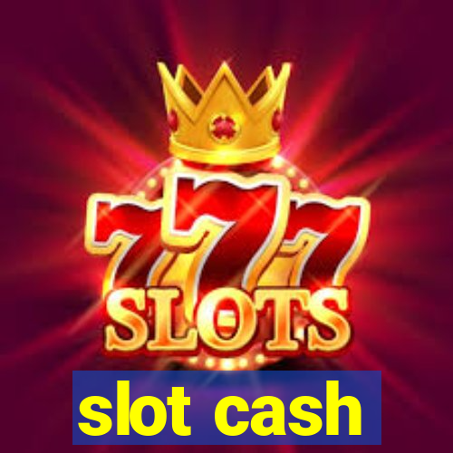 slot cash