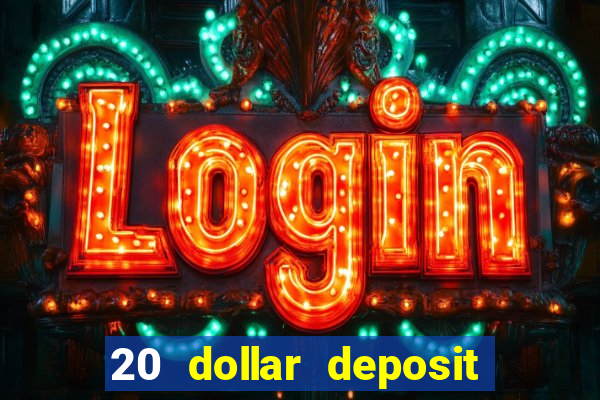 20 dollar deposit casinos for new zealanders