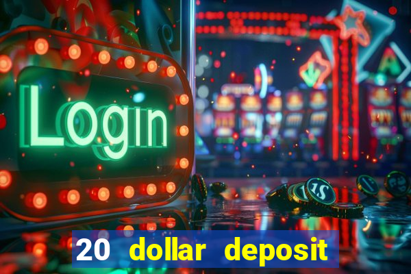 20 dollar deposit casinos for new zealanders