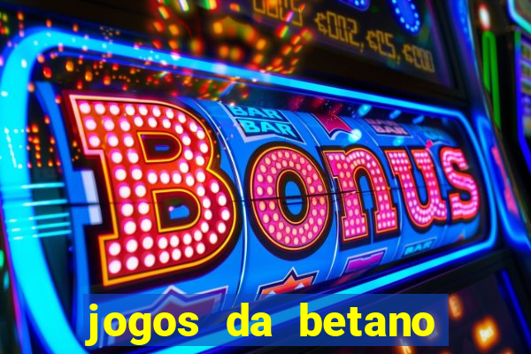 jogos da betano facil de ganhar