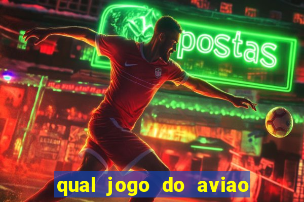 qual jogo do aviao que ganha dinheiro