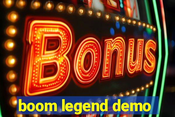 boom legend demo